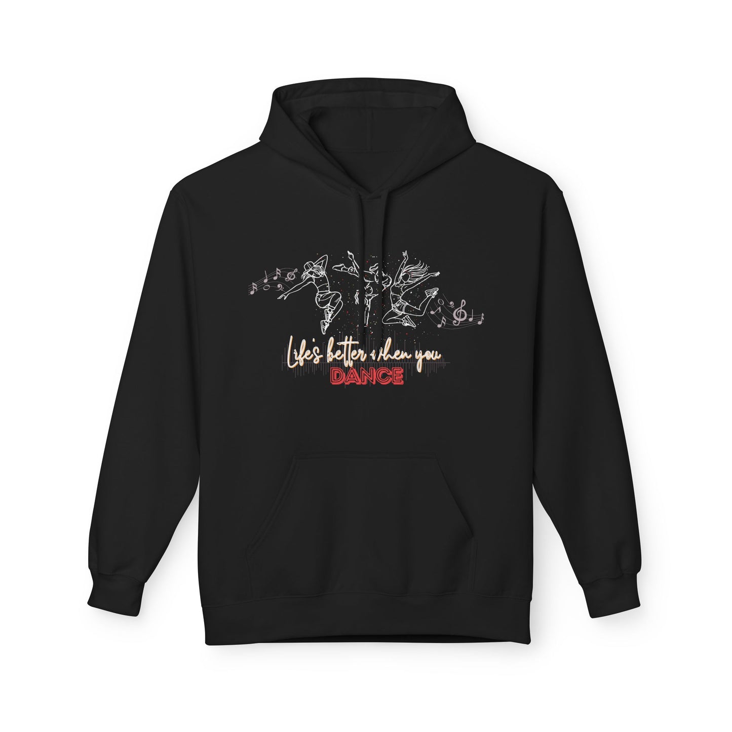Dance Hoodie - Life is Better When You Dance