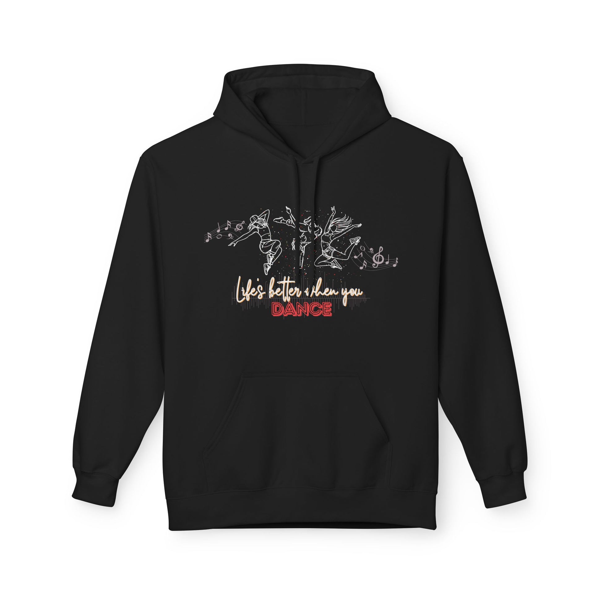Dance Hoodie - Life is Better When You Dance