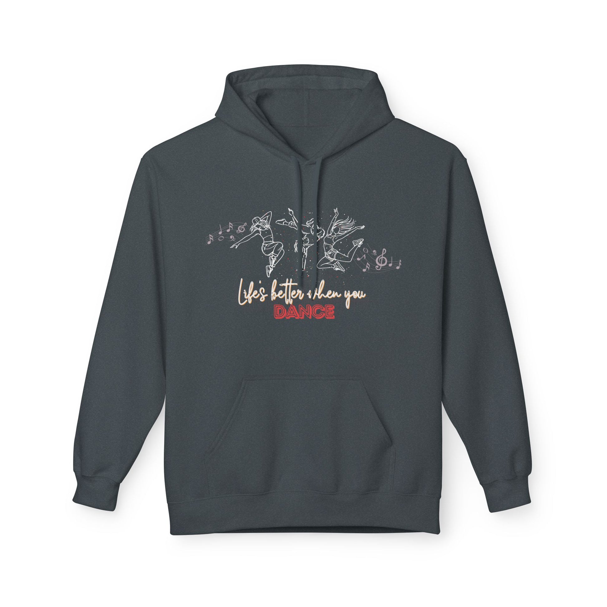 Dance Hoodie - Life is Better When You Dance