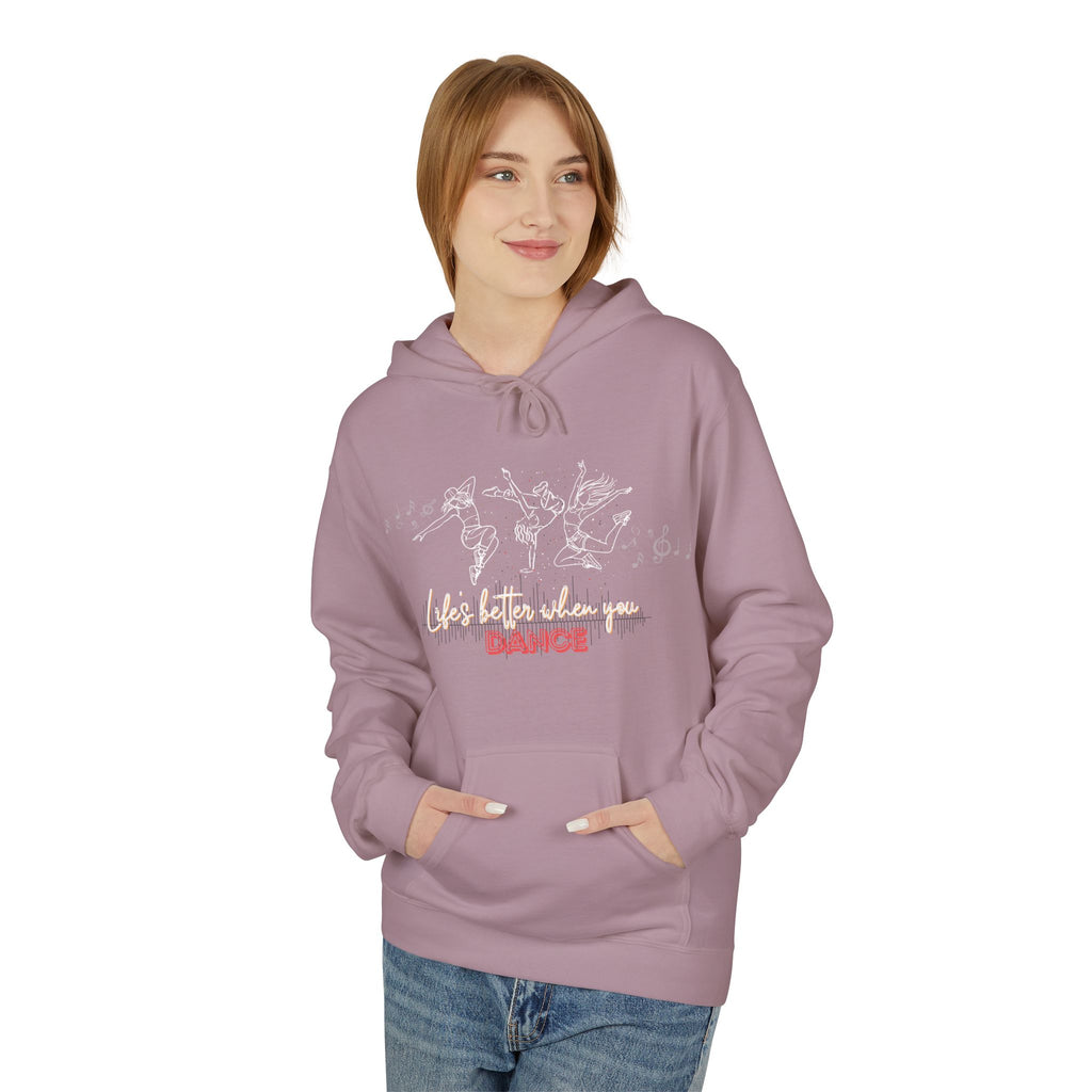 Dance Hoodie - Life is Better When You Dance