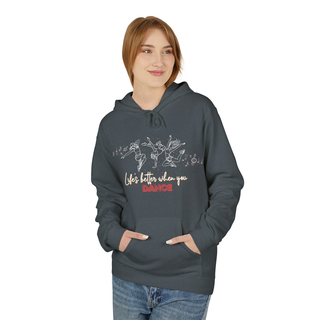 Dance Hoodie - Life is Better When You Dance